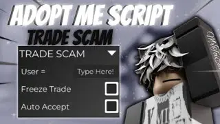OP ADOPT ME TRADE SCAM SCRIPT     | 🦄 (FORCE ACCEPT, FREEZE TRADE+MORE!)[°PASTEBIN°] ☃️
