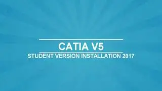Catia V5 Installation (Student Edition) 2017