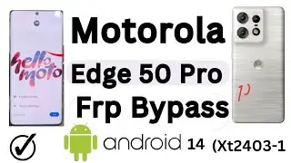 Motorola Edge 50 Pro Frp Bypass Google Account Unlock Frp 