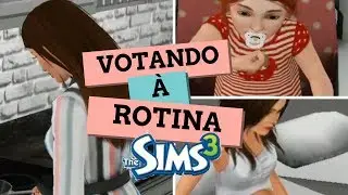 VLOG :VOLTANDO À ROTINA//the sims 3