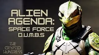 ALIEN AGENDA: D.U.M.B.S, HYBRIDS & SPACE FORCE WITH NICK SYLVESTER