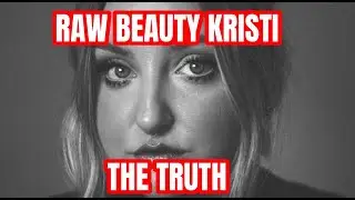The Truth About RawBeautyKristi