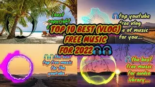 🎧top 10 best free music for youtube audio library re-used music for 2022 new....