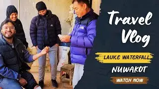 Kakani- Lauke Waterfall || Nuwakot Vlog