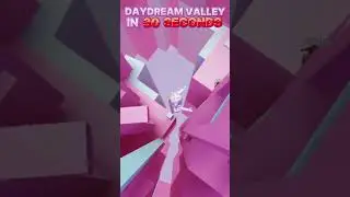 Daydream valley in 30 SECONDS! ⚡ 