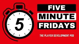 What Are the HIGHS and LOWS of Player Development? - Five Minute Fridays