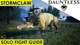 Dauntless - How To Solo Kill Stormclaw UPDATED Guide for Open Beta [Walkthrough]
