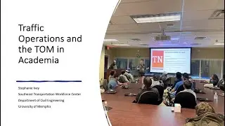 Educating Tomorrow’s TSMO Leaders: The Transportation Operations Manual in Academia