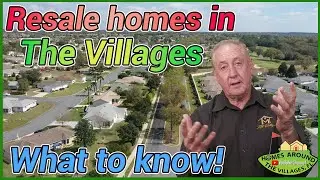 What You Need To Know About Resale Homes In The Villages