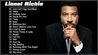 Lionel Richie Greatest Hits 2021 - Best Songs of Lionel Richie HQ