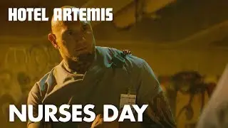 Hotel Artemis | Happy National Nurses Day | Global Road Entertainment