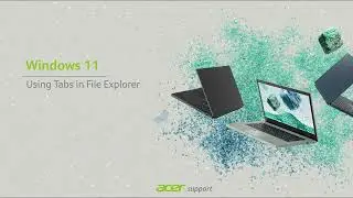Windows 11 - How to Use Tabs in File Explorer