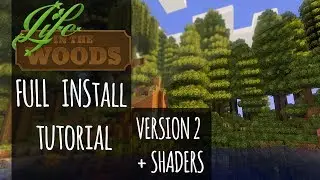 Tutorial :: How to Install Life in the Woods Minecraft Modpack Version 2 + SHADERS