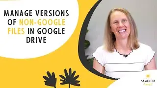 How to manage versions of non-Google files in Google Drive
