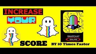 How To Increase your snapchat Score by 1000 Every Minute! 2017 Fast and Easy