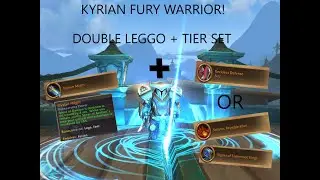 FURY WARRIOR! | Kyrian + Double leggo + Tier Set | PTR 9.2 testing!