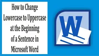 Step-by-Step Guide to Change Lowercase to Uppercase at the Beginning of a Sentence in Word #18