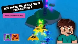 NINJA LEGENDS 2 SECRET ORB LOCATION - HOW TO GET THERE EASY
