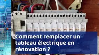 Rénovation : Comment remplacer un tableau électrique ?
