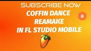 COFFIN DANCE REMAKE IN FL STUDIO MOBILE