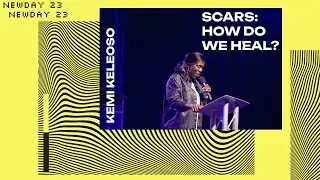 Newday 2023 | Kemi Koleoso - Scars: How Do We Heal?
