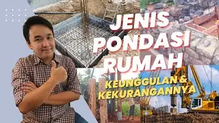 Kelebihan dan Kekurangan 5 Jenis Pondasi Rumah (Batu Kali, Cakar Ayam, Strauss, dll)!