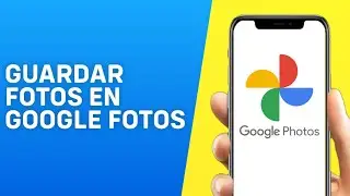 Como Guardar Mis Fotos en Google Fotos en iPhone/Android