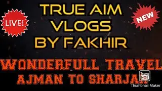 UAE AJMAN TO SHARJAH ROAD TRIP