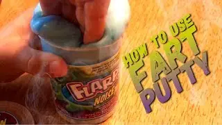 How To Use Fart Putty