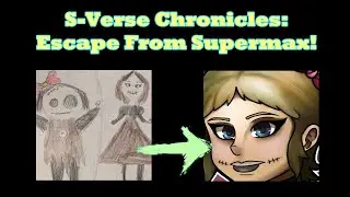 S-Verse Chronicles: Escape From Supermax! (Episode 97)/(Story and Speedpaint)