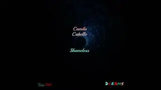 Camila Cabello - Shameless ft Tom TNF || Dreams (2020)