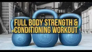 30 Minute Full Body Strength & Conditioning Circuit Workout by Kettlebell Kings