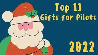 Top 11 Gifts for Pilots - Christmas 2022
