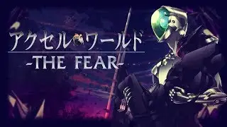 [AMV] Accel World || The Fear - The Score || AMV-Play! || #Joseph-Play!