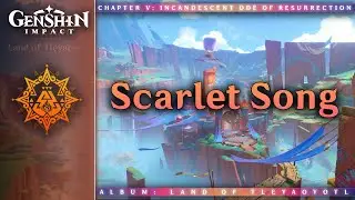 Scarlet Song — Stadium of the Sacred Flame | Genshin Impact OST: Land of Tleyaoyotl