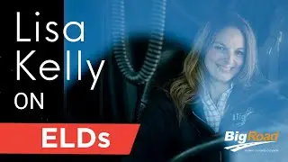 Lisa Kelly Talks About BigRoad ELD
