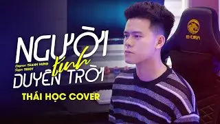 Người Tính Duyên Trời - Teddy x Thanh Hưng || Thái Học (Cover) - thế giới đã không thương anh rồi ..