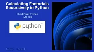 How to Calculate Factorials Recursively in Python (in 93 seconds)