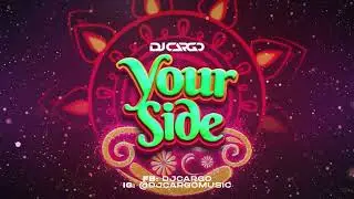DJ Cargo - Your Side (Extended Mix)