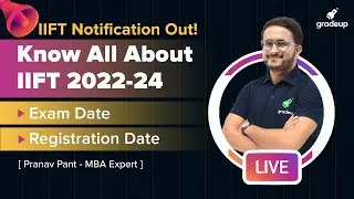 IIFT 2022 Notification Out | IIFT Exam Date |  IIFT Registration 2022 to Begin from 1st Sep  