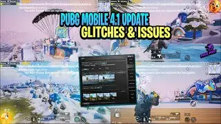 PUBG MOBILE 4.1 UPDATE || ULTRA HD WITH 120 FPS || KEYMAPPING || LOGIN || GLITCHES & ISSUES