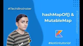 L-13 : hashMapOf() and MutableMap interface in kotlin