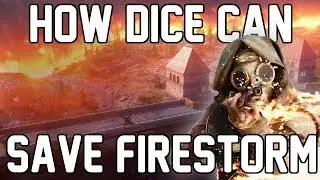 Reigniting the Firestorm | What Can Be Done? (Battlefield V Firestorm)