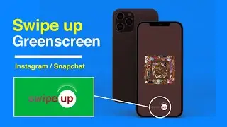Instagram story/Snapchat swipe up green screen |  Version 16 | | Boring Graphics