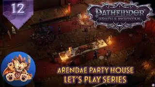 Pathfinder WotR - Arendae Party House - Count Daeran Arendae - Lets Play EP12