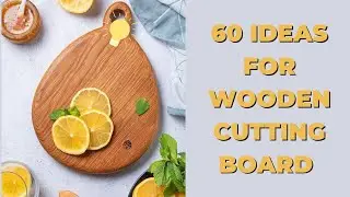 Wooden Cutting Board Ideas
