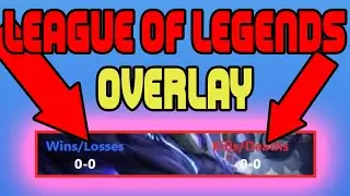 In-Depth League of Legends Stream Overlay Tutorial from Scratch