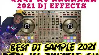 DJ SOUND SAMPLES 2021 | 2021 DJ SAMPLES | DJ SOUND EFFEECTS