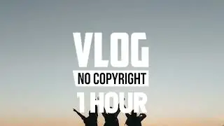 [1 Hour] - FIVILI - Southern Sun (Vlog No Copyright Music)