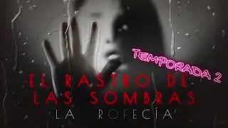Tráiler Temporada 2: El Rastro de las sombras | La Profecía